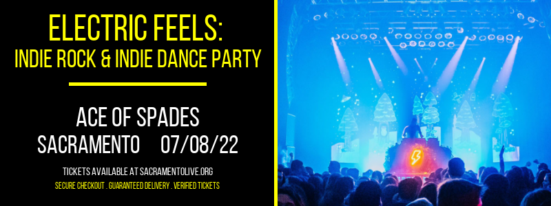 Electric Feels: Indie Rock & Indie Dance Party at Ace of Spades