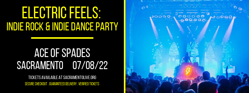 Electric Feels: Indie Rock & Indie Dance Party at Ace of Spades tickets Electric Feels: Indie Rock & Indie Dance Party at Ace of Spades