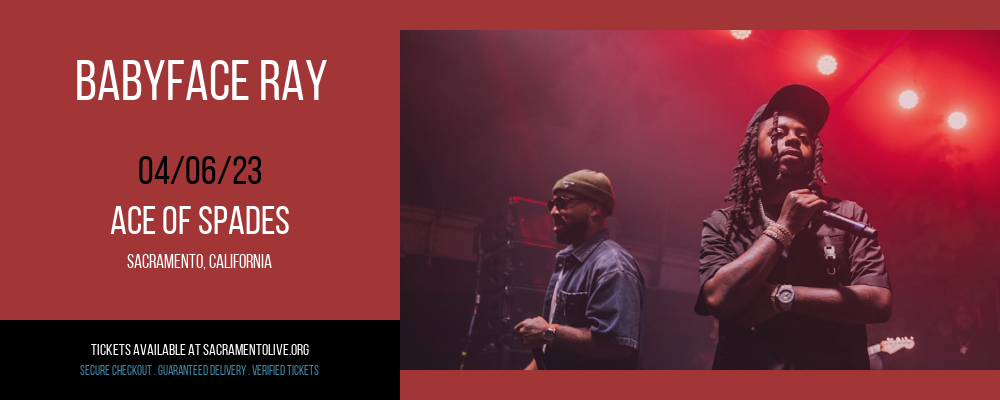Babyface Ray at Ace of Spades tickets Babyface Ray at Ace of Spades