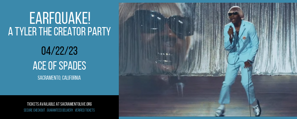 EARFQUAKE! - A Tyler The Creator Party at Ace of Spades