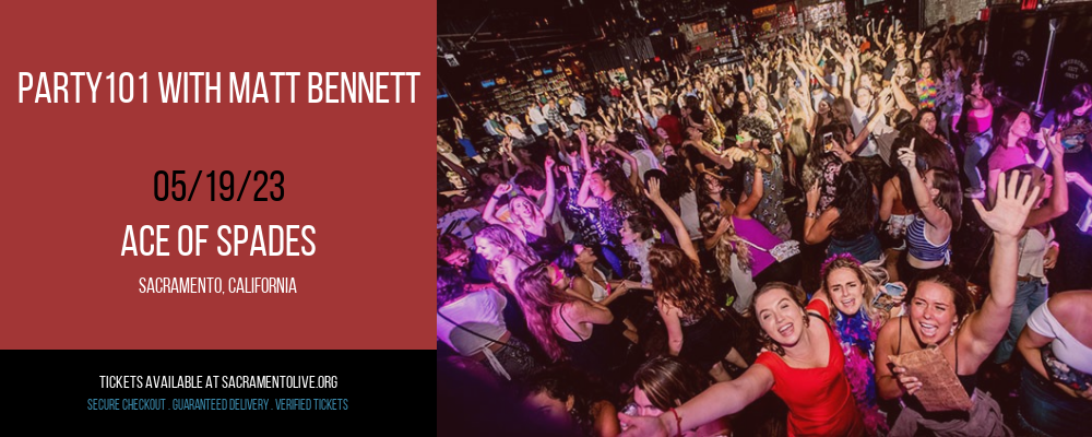 Party101 with Matt Bennett at Ace of Spades tickets Party101 with Matt Bennett at Ace of Spades