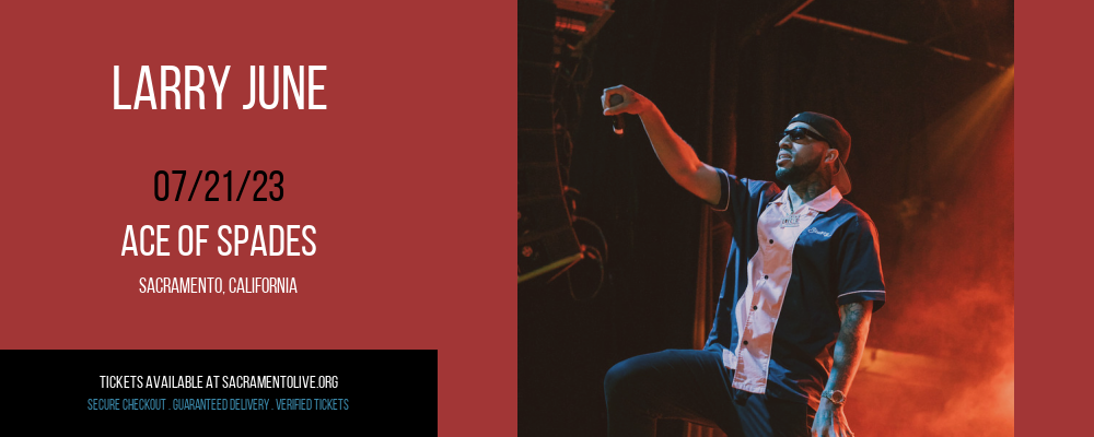 Larry June at Ace of Spades tickets Larry June at Ace of Spades