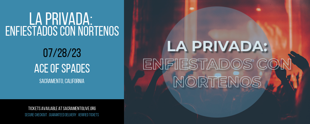 La Privada: Enfiestados Con Nortenos at Ace of Spades tickets La Privada: Enfiestados Con Nortenos at Ace of Spades
