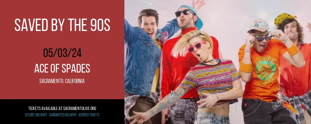 Saved By The 90s at Ace of Spades