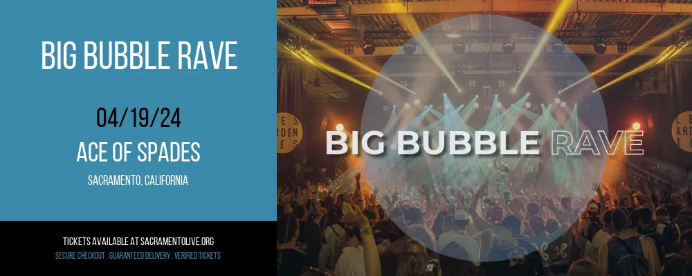 Big Bubble Rave at Ace of Spades