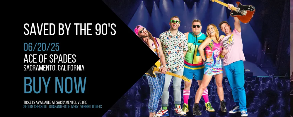 Saved By The 90's at Ace of Spades
