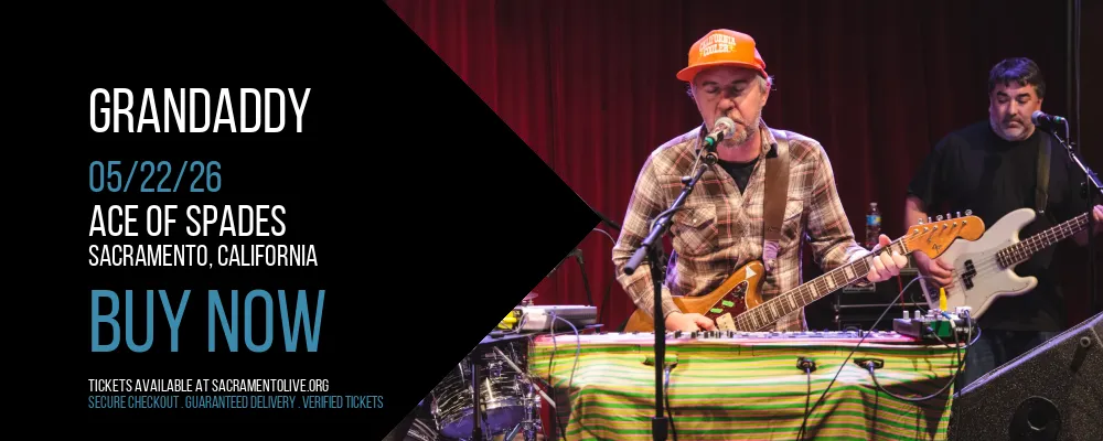 Grandaddy at Ace of Spades